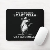 You're Either A Smart Fella Or A Fart Smella Funny Muismat (Met muis)
