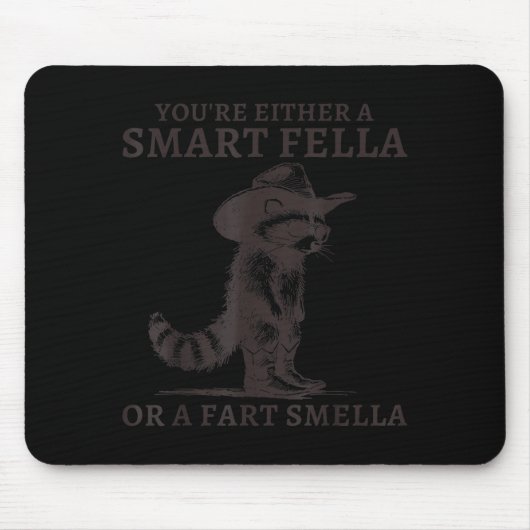 You're Either A Smart Fella Or A Fart Smella Vinta Muismat (Voorkant)
