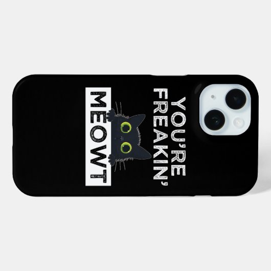 You're Freakin' Meowt Case-Mate iPhone Case (Achterkant (horizontaal))
