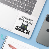 You're Freakin' Meowt Sticker (Laptop met iPhone)