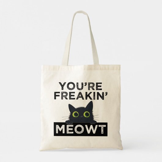 You're Freakin' Meowt Tote Bag (Achterkant)