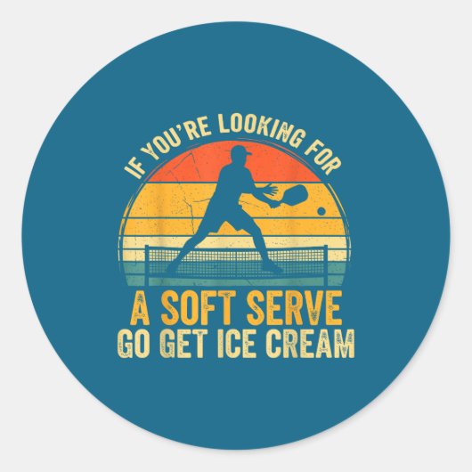 You're If Looking Soft Player Serve Pickleball Jok Ronde Sticker (Voorkant)