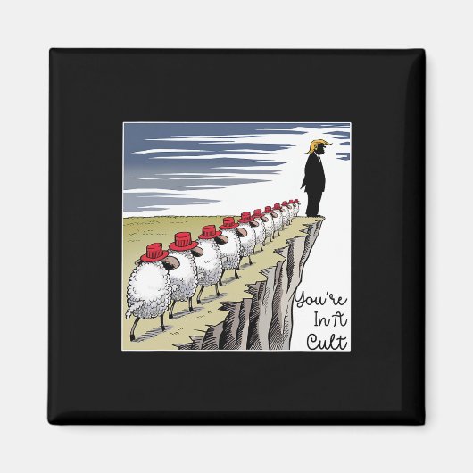 You're In A Cult - Funny Anti Trump  Magneet (Voorkant)
