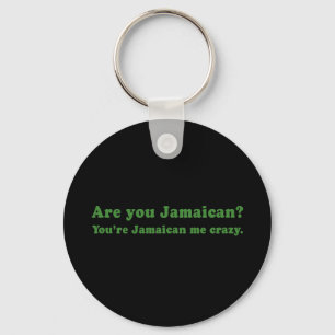 YOURE JAMAICAN ME CRAZY SLEUTELHANGER