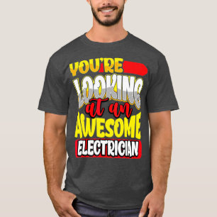 Youre Kijkend naar een Geweldige Lineman elektrici T-shirt