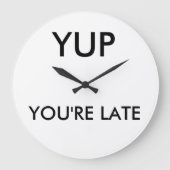 You're late round clock grote klok (Voorkant)