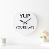 You're late round clock grote klok (Huis)