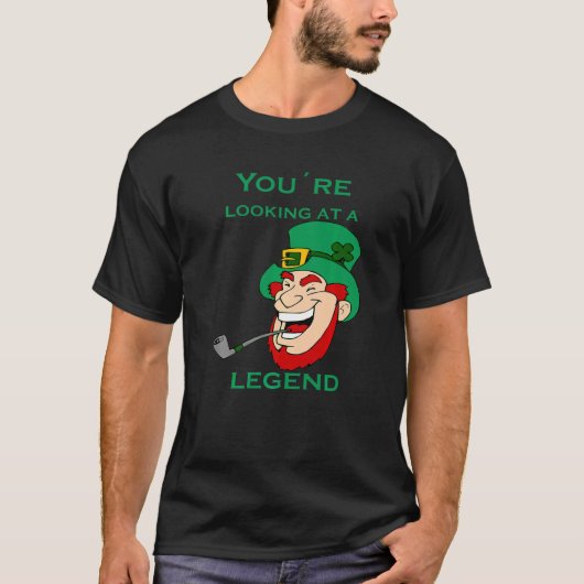 You're Looking At A Legend St Patricks Day T-shirt (Voorkant)