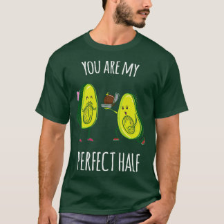 Youre mijn perfecte helft Grappige Avocado cadeau T-shirt