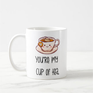 You're My Cup of Tea Coffee Mug – Cozy Gift Koffiemok