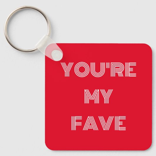 You're My Fave - Retro Sleutelhanger (Voorkant)