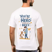 You're My Hero - Oprechte quote T-shirt 💙 (Achterkant)