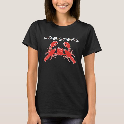 You're My Lobster He's My Lobster T-shirt (Voorkant)