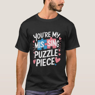 You're My Missing Puzzle Piece Valentine Matching  T-shirt