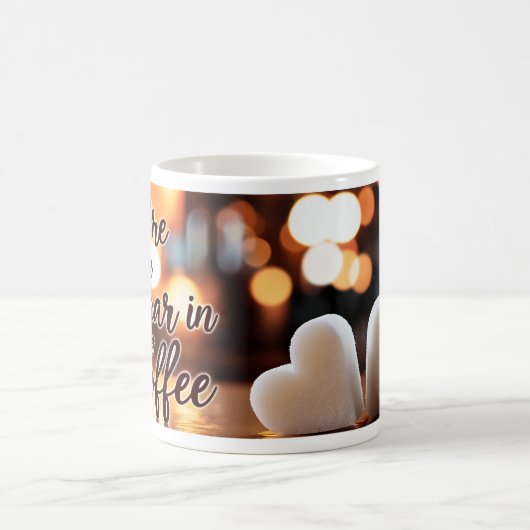 You're my Sugar Koffiemok (Center)