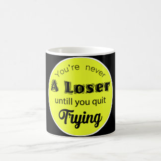 You're never A Loser Koffiemok