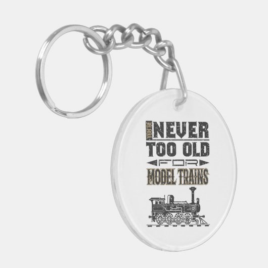 You're Never Too Old for Model Trains Trian Lover Sleutelhanger (Voorkant Links)
