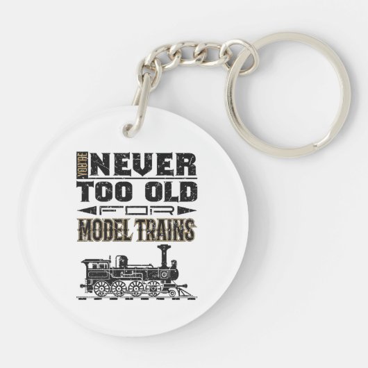 You're Never Too Old for Model Trains Trian Lover Sleutelhanger (Achterkant)
