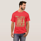 Youre Neveroo Old For Ancient Rock Collectors fami T-shirt (Voorkant volledig)