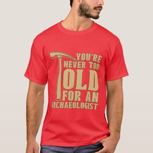 Youre Neveroo Old For Ancient Rock Collectors fami T-shirt (Voorkant)