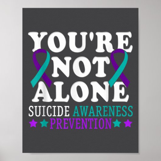 You're Not Alone Depression Suicide Prevention Awa Poster (Voorkant)