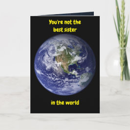 You're not the best sister in the world. Card Kaart