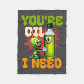 Youre Oil I Need Premium  Fleece Deken (Voorkant)