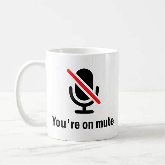 You're on mute Funny Koffiemok (Links)