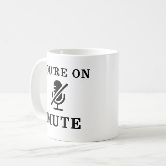 "You're On Mute" Funny Zoom Meeting Mug Koffiemok (Voorkant links)