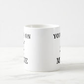 "You're On Mute" Funny Zoom Meeting Mug Koffiemok (Center)