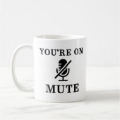 "You're On Mute" Funny Zoom Meeting Mug Koffiemok (Links)