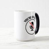You're On Mute Magische Mok (Voorkant rechts)