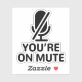 You're on mute sticker (Vel)