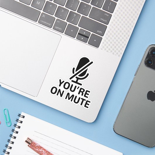 You're on mute sticker (Laptop met iPhone)