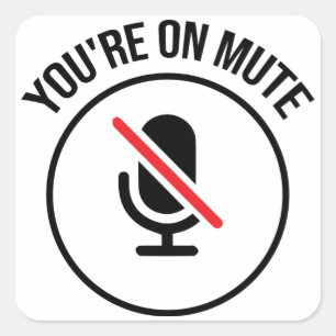 You're On Mute Vierkante Sticker