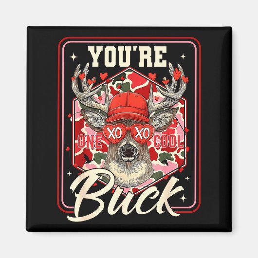 You're One Cool Buck Camouflage Valentine's Day Hu Magneet (Voorkant)