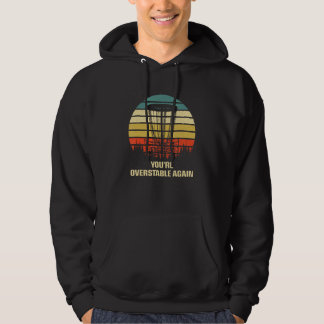 Youre Overstable Again Disc Golf Sports Golfer Gam Hoodie