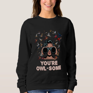 Youre Owlsome Funny Humor Trui