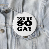 Youre So Gay Ronde Button 4,0 Cm (In situ)