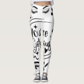 You're So Georgeous Leggings (Voorkant)