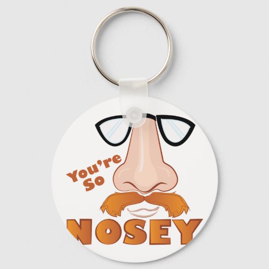 Youre So Nosey Sleutelhanger (Voorkant)
