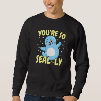 You're So Seal ly Underwater Animal Marine Biology Trui