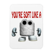 Youre Soft als Marshmallow Magneet (Verticaal)