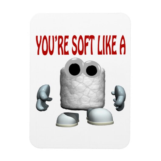 Youre Soft als Marshmallow Magneet (Verticaal)