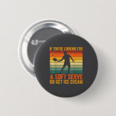 You're Soft Pickleball Serve If Looking Player Fun Ronde Button 5,7 Cm (Voorkant /achterkant)
