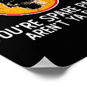 You're Spare Parts Aren't Ya Bud Funny Quotes Dog Poster (Hoek)