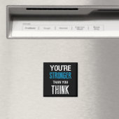 You're Stronger Than You Think Motivational Magneet (Insitu (Vaatwasser))