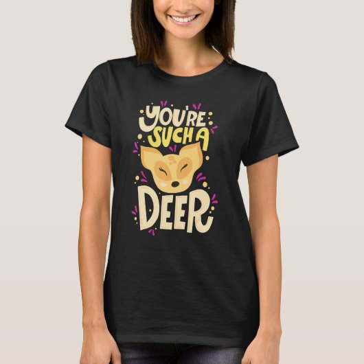 You're Such A Deer  Happy Valentine's Day Quotes T-shirt (Voorkant)