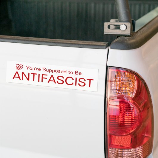 You're Supposed to be AntiFascist (Red on White) Bumpersticker (Op Truck)