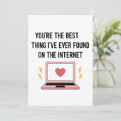 You're The Best Thing I've Ever Found On Internet  Feestdagenkaart (Staand voorkant)
